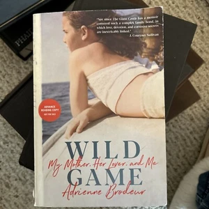 Wild Game: My Mother, Her Lover, and Me by Adrienne Brodeur Proof Advance Copy - Picture 1 of 8