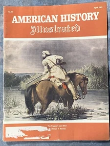 American History Illustrated ~ April 1981 ~ The Trapper's Last Shot - Picture 1 of 1