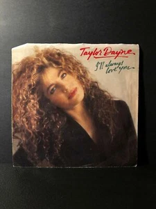 1988 Taylor Dayne I’LL ALWAYS LOVE YOU (45RPM 7” Single) Arista (J211-1) - Picture 1 of 5