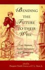 Margaret Smith Crocco Bending the Future to Their Will (Paperback) (US IMPORT)
