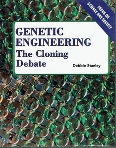 Genetic Engineering The Cloning Debate 2000 Stanley Juv. Moral/Ethical Aspects - Foto 1 di 1