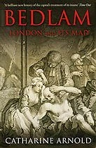 Bedlam: London and Its Mad- - Image 1 of 1