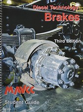 DIESEL TECHNOLOGY: BRAKES, STUDENT GUIDE By A Multistate Curriculum Consortium