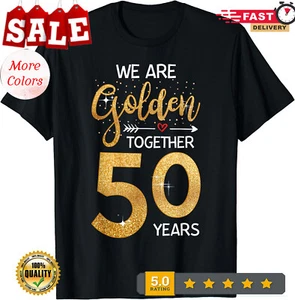 We Golden Together 50 Years 50th Wedding Anniversary Unisex T-Shirt - Picture 1 of 20