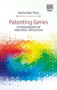 Patenting Genes: The Requirement of Industrial Application by Marta Díaz Pozo