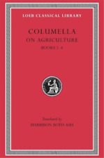 Columella On Agriculture, Volume I (Hardback) Loeb Classical Library (UK IMPORT)