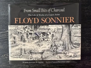 From Small Bits Of Coal-Life & Works of a Cajun Artist Floyd Sonnier 2002 PO-LN - Picture 1 of 11
