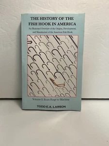 The History Of The Fish Hook in America Vol 1 by Todd Larson (PPBK) - Bild 1 von 5