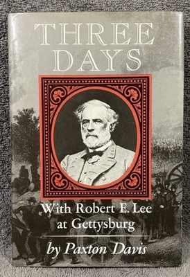 THREE DAYS WITH ROBERT E. LEE AT GETTYSBURG  1980 1st Edition Civil War History - Image 1 of 4