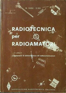 RADIOTECNICA PER RADIOAMATORI NERI N. ASSOCIAZIONE RADIOTECNICA ITALIANA 1973 \ - Foto 1 di 1