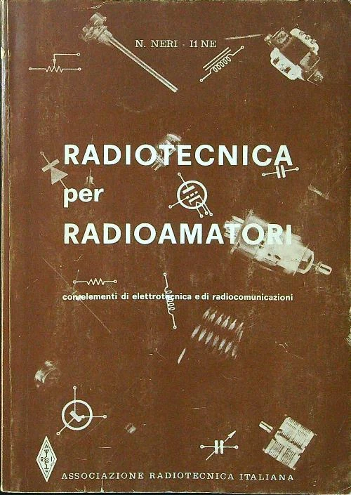 RADIOTECNICA PER RADIOAMATORI NERI N. ASSOCIAZIONE RADIOTECNICA ITALIANA 1973  - Immagine 1 di 1