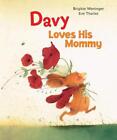 Davy Loves His Mommy by Brigitte Weninger (English) Hardcover Book