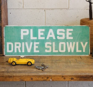 Original 28" Vtg Please Drive Slowly Metal Gas Oil Advertising Road Sign - Picture 1 of 10