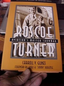 ROSCOE TURNER, AVIATION's PILOT SHOWMAN; 1920/30s Daredevil, Barnstormer (1995 - Picture 1 of 4