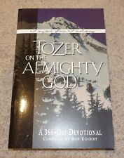 Tozer on the Almighty God: A 366-Day Devotional Tozer, A. W. 2007 9781600661334