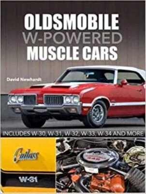 Oldsmobile W-Powered Muscle Cars New Book Rocket 88 W30 W31 W32 W33 W34 - Immagine 1 di 4