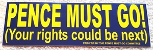 CLASSIC INDIANA GOVERNOR 'PENCE MUST GO' BUMPER STICKER - MINT - Picture 1 of 1