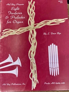 Eight Fanfares & Preludes for Organ by Dean Bye 1984 - Picture 1 of 3