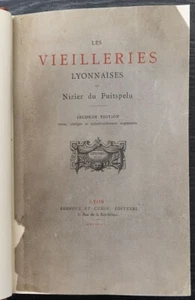 Nizier du Puitspelu - LES VIEILLERIES LYONNAISES - 2ème édition - 1891 - Picture 1 of 4