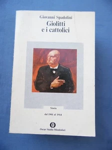 STORIA ITALIANA-GIOVANNI SPADOLINI-GIOLITTI E I CATTOLICI (1901-1914) - Foto 1 di 1