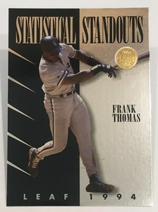 1994 Leaf Statistical Standouts - Frank Thomas - #1 - Chicago White Sox - NrMt+