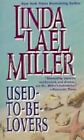 Used-To-Be-Lovers By Miller, Linda Lael