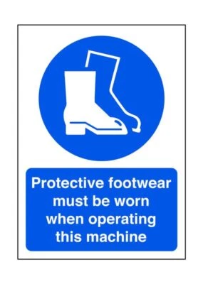 SAFETY FIRST DISPLAY LTD Protective footwear must be worn when operating this machine - safety sign, ppe