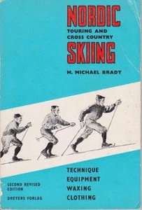 NORDIC TOURING & CROSS COUNTRY SKIING -BRADY TECHNIQUE EQUIPMENT WAXING CLOTHING - Picture 1 of 1