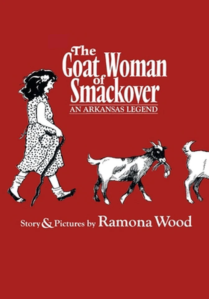 The Goat Woman of Smackover: An Arkansas Legend by Ramona Wood (English) Paperba - Image 1 of 1