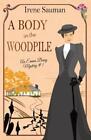 Irene Sauman A Body in the Woodpile (Paperback) Emma Berry Mysteries