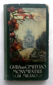 Luigi Larghi Guida del Cimitero Monumentale di Milano Gualdoni 1923 Lombardia - Foto 1 di 8