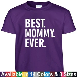 Best MOMMY Ever T Shirt Mothers Day Birthday Christmas Gift Tee Shirt - Picture 1 of 16
