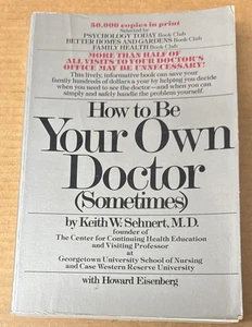 How to Be Your Own Doctor (Sometimes) By Sehnert, Keith (1975, PAPERBACK, GOOD) - Foto 1 di 1