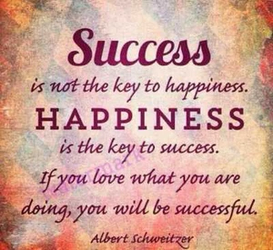 "SUCESS IS NOT THE KEY TO HAPPINESS" BUSINESS MOTIVATIONAL QUOTE PUBLICITY PHOTO - Picture 1 of 6