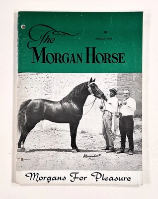 1963 Aug THE MORGAN HORSE Riding BREEDING Horse Shows CLUB NEWS pedigrees PHOTOS - Image 1 of 4