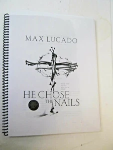 He Chose the Nails: What God Did to Win Your Heart Max Lucado 2000 Spiral Bound - Picture 1 of 2