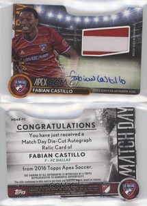 2016 Topps Apex Match Day Die-Cut Relics Orange /25 Fabian Castillo Auto