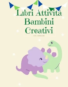 Libri Attivit Bambini Creativi con i dinosauri: album da colorare per bambini I - Picture 1 of 1