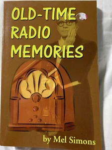 Old-Time Radio Memories by Mel Simons (2007, Paperback) - Imagen 1 de 12
