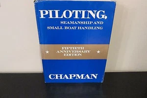 PILOTING, SEAMANSHIP AND SMALL BOAT HANDLING BOOK CHAPMAN 1972 50th Anniversary - Foto 1 di 7