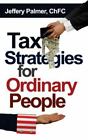 Tax Strategies for Ordinary People
