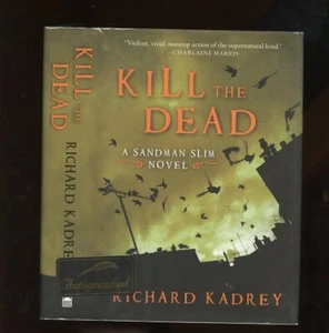 Kadrey, Richard: Kill the Dead ** Signed ** HB/DJ 1st/1st - Picture 1 of 6