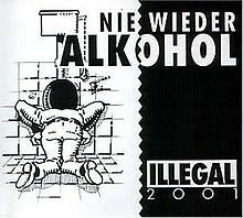 Nie Wieder Alkohol von Illegal 2001 | CD | Zustand gut - Bild 1 von 1