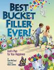 Best Bucket Filler Ever! God's Plan For Your Happiness - 9781945369193