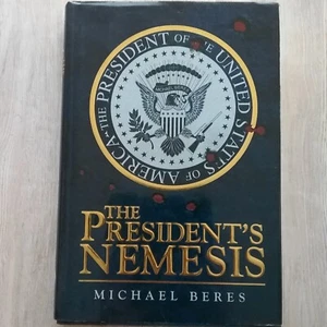 The President's Nemesis By Michael Beres Hardcover - Picture 1 of 3