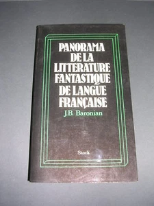 Littérature fantastique J.B. Baronian la littératrue fantastique française 1978 - Foto 1 di 1