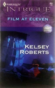 Film At Eleven (Harlequin Intrigue #855) by Kelsey Roberts / 2005 Paperback - Imagen 1 de 1