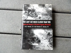 WW2 You Cant Get Much Closer Than This 317th Regiment 80 Reference Book 1st ed - Picture 1 of 4