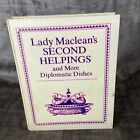 Lady Maclean’s Second Helpings And More Diplomatic Dishes 1984 1st Edition HB