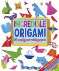Incredible Origami: 95 Amazing Paper-Folding Projects, includes Origam - GOOD